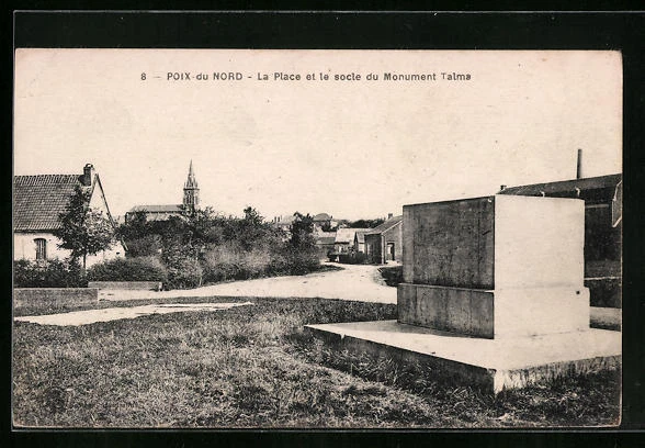 CPA Poix-du-Nord, The Place and the Base of the Talma Monument