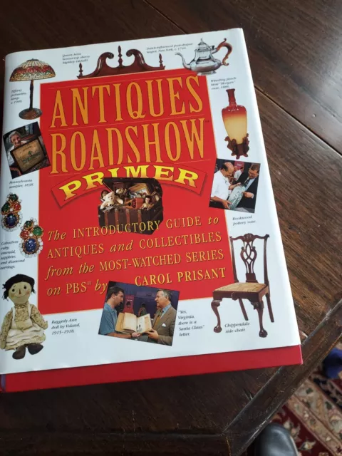 Antiques Roadshow Primer : The Introductory Guide to Antiques and...
