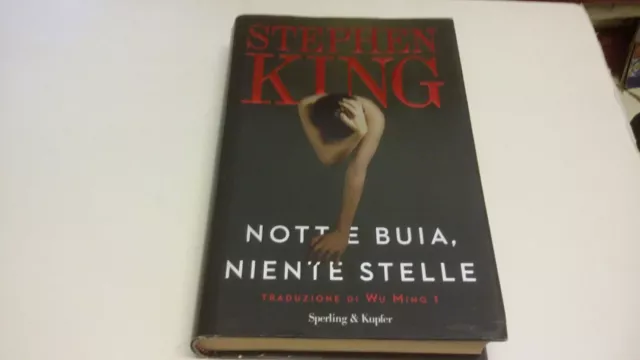 Stephen King - Notte Buia Niente Stelle - 3 a ed, 23ag22