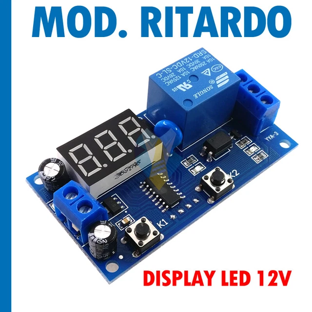 Modulo Timer Digitale LED 12V Con Rel&egrave; E Ritardo &ndash; Interruttore Programmabile 4 Pulsanti