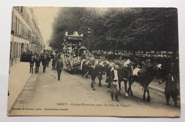 CPA. NANCY. 54 - Cortège Historique 1909. Le Char de Léopold.
