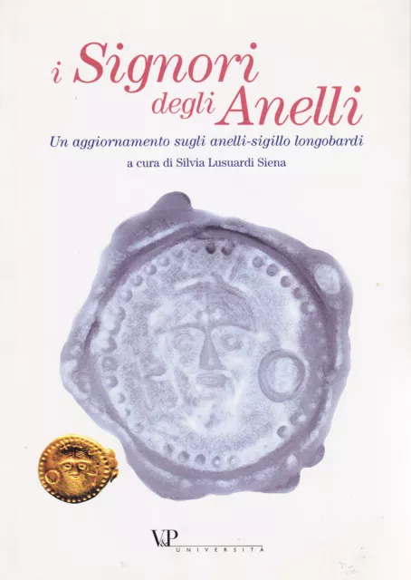 I Signori degli Anelli. Un aggiornamento sugli anelli-sigillo longobardi In memo