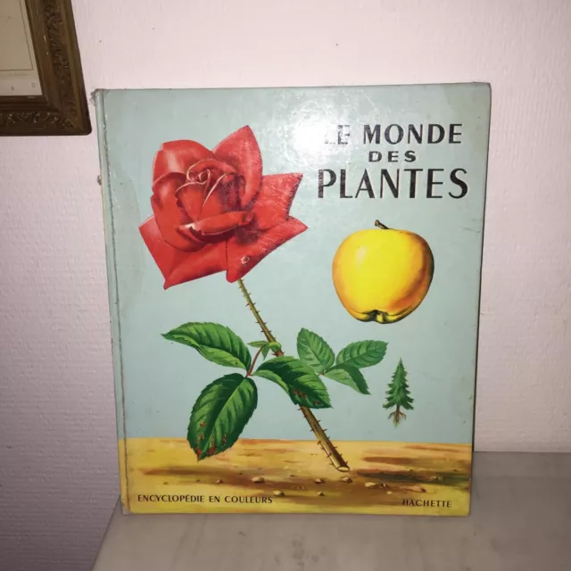 Encyclopédie en couleurs - Le Monde des Plantes - Hachette - Romain Simon - 1965