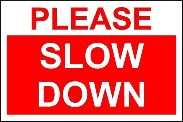 Please slow down  metal park safety sign