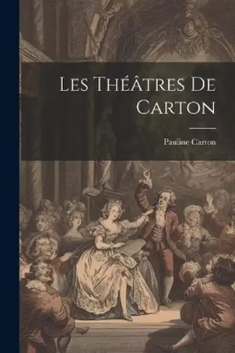 Pauline Carton Les théâtres de Carton (Poche)