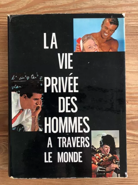 La vie privée des hommes à travers le monde