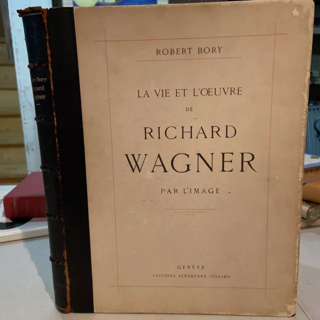 1938 La Vie Et L’Oeuvre De Richard Wagner