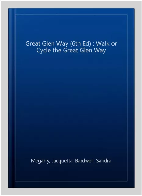 GREAT GLEN WAY (6th Ed) : Walk or Cycle the Great Glen Way, Paperback ...