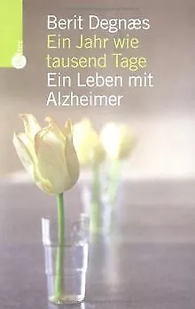 Ein Jahr wie tausend Tage. Ein Leben mit Alzheimer von B... | Buch | Zustand gut