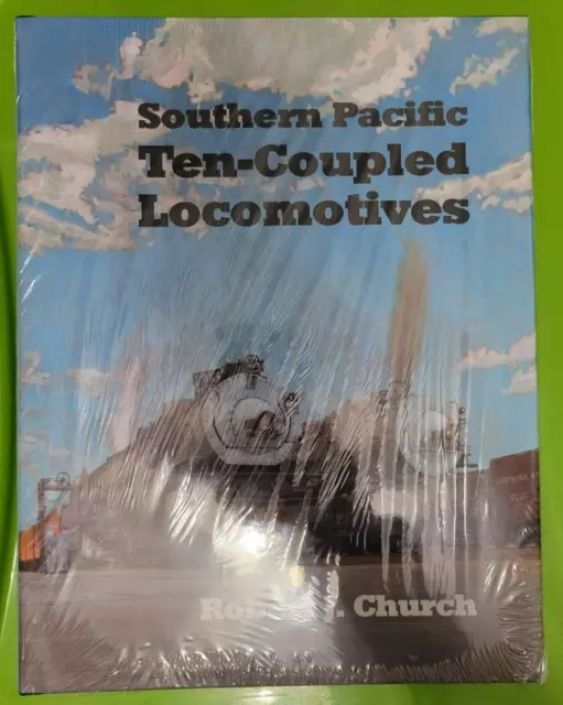 New Book Southern Pacific Ten Coupled Locomotives Robert J Church
