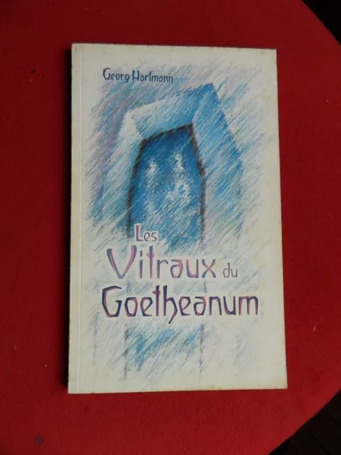 Les Vitraux De Goetheanum Georg Hartmann