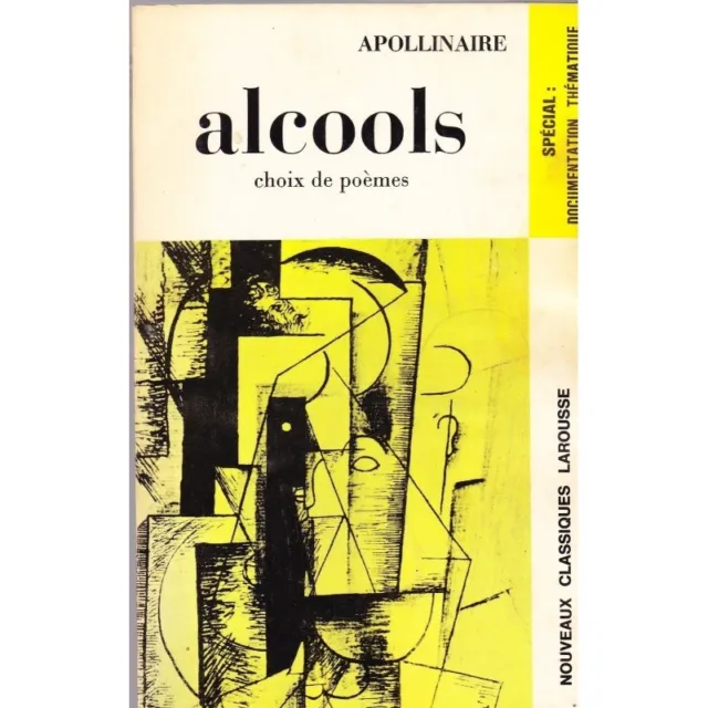 ALCOOLS Choix de Poèmes de Guillaume APOLLINAIRE Biographie & Bibliographie 1971