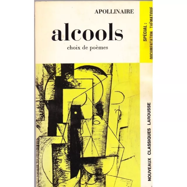 ALCOOLS Choix de Poèmes de Guillaume APOLLINAIRE Biographie & Bibliographie 1971