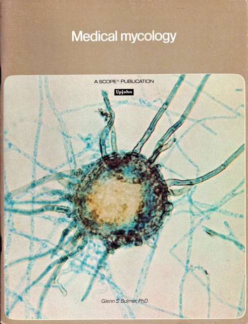 Medical mycology Upjohn A SCOPE PUBLICATION 1978 Bulmer