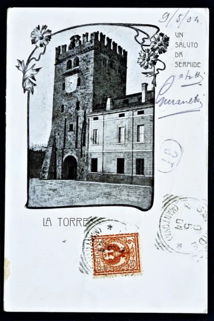 Lombardia - Mantova - Sermide - La Torre - F.p. Viaggiata - 1904.