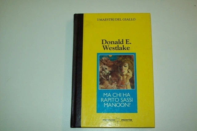 Donald Westlake Ma Chi Ha Rapito Sassi Manoon?De Agostini I Maestri Del Giallo &