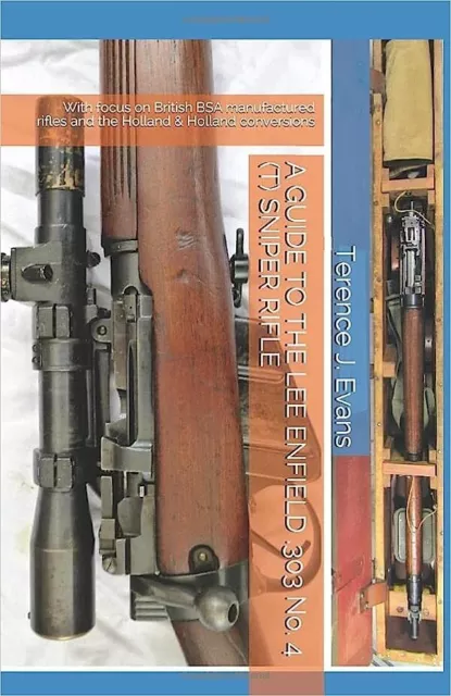 EIN LEITFADEN ZUM LEE ENFIELD .303 Nr. 4 (T) SCHARFSCHÜTZENGEWEHR SCHWARZ & WEISS EDITION