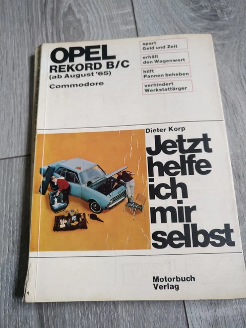 Jetzt Helfe Ich Mir Selbst Vectra B JETZT HELFE ICH mir selbst Reparaturanleitung Opel Rekord B-C/Commodore
