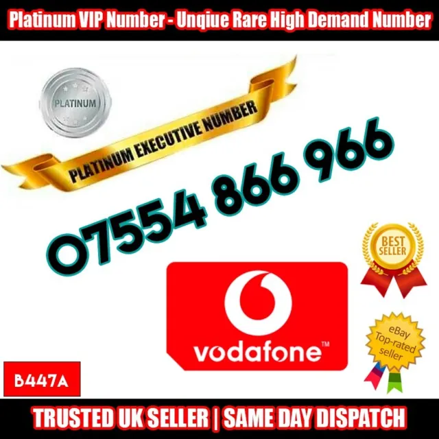 Platinum Number Golden Number VIP SIM - 07554 866 966  - Rare Numbers - B447A