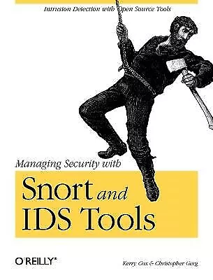 Managing Security with Snort and IDS Tools by Cox, Kerry J. -Paperback