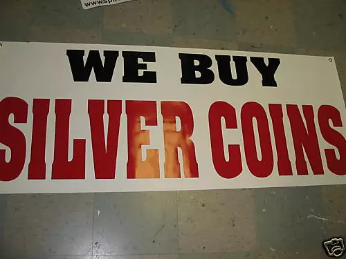 WE BUY SILVER COINS Banner Sign *NEW*