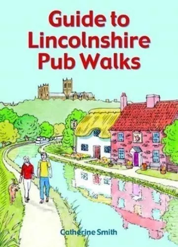 Guide To Lincolnshire Pub Walks Fc Smith Catherine