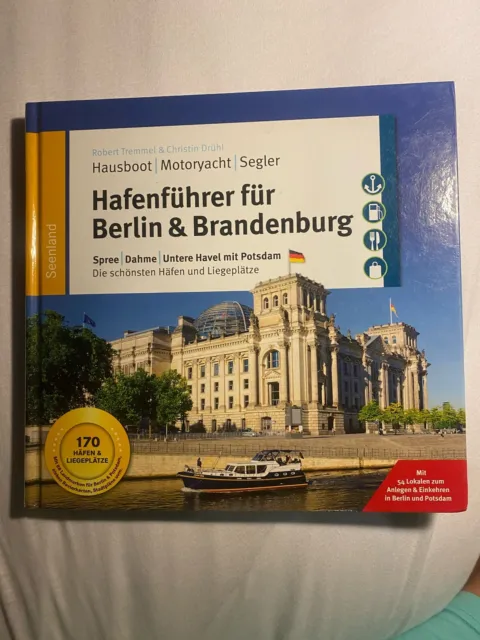 Hafenführer für Berlin und Brandenburg. Spree, Dahme, Untere Havel mit Potsdam.