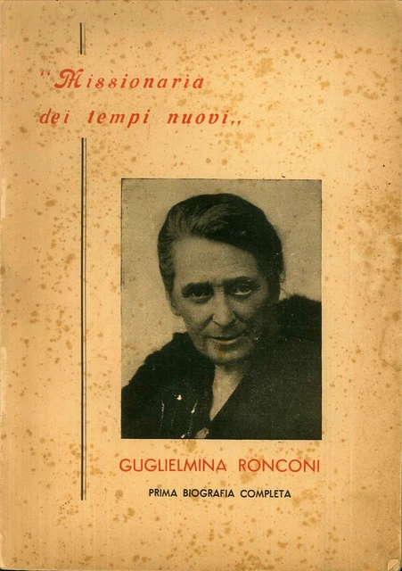 MISSIONARIA DEI TEMPI nuovi. Guglielmina Ronconi. prima biografia