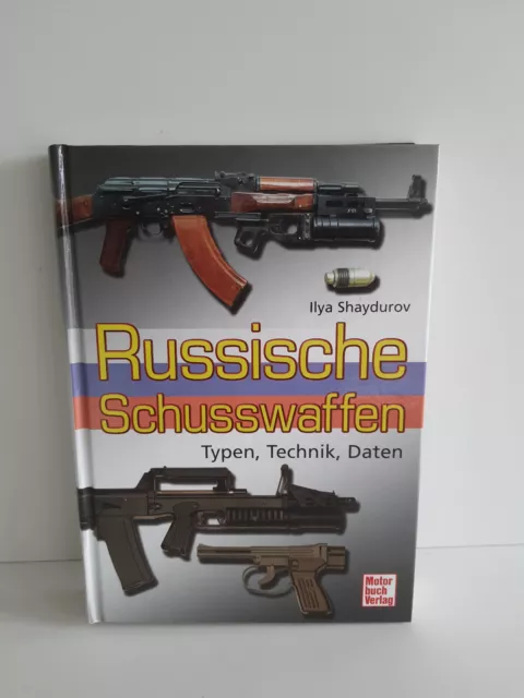 Ilya Shaydurov Russische Schusswaffen Typen Technik Daten RAR !!!