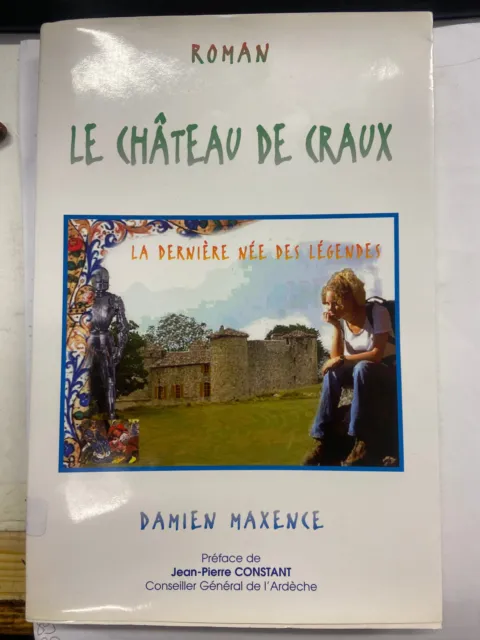 Le Chateau de Craux  Genestelle 07 La derniere née des légendes D. Maxence MK 59