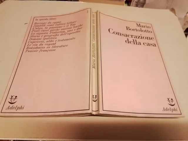 Mario Bortolotto - Consacrazione della casa. Adelphi, 1982, 11f24