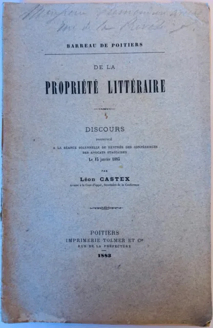 Rare « De la propriété littéraire » par Jean Castex - Barreau de Poitiers - 1883