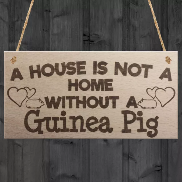 House Is Not A Home Without A Guinea Pig Wooden Hanging Plaque Pet Hutch Sign