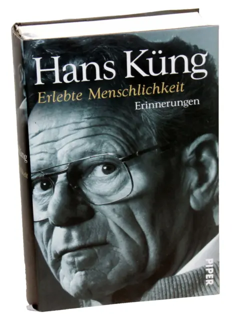 Hans Küng - ERLEBTE MENSCHLICHKEIT - Erinnerungen
