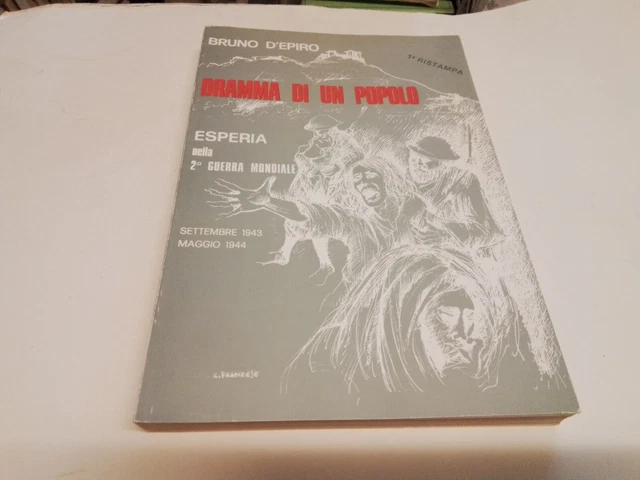 Dramma di un popolo Esperia...2a guerra mondiale B. D'Epiro IN.GRA.C. 30ag23