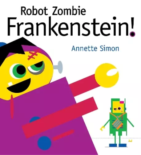 Annette Simon Robot Zombie Frankenstein! (Relié)