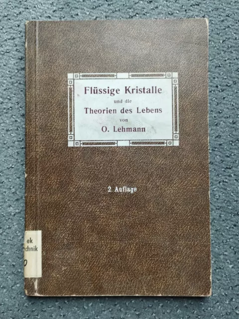 O. Lehmann Cristalli liquidi e teorie della vita 2. Edizione 1908!