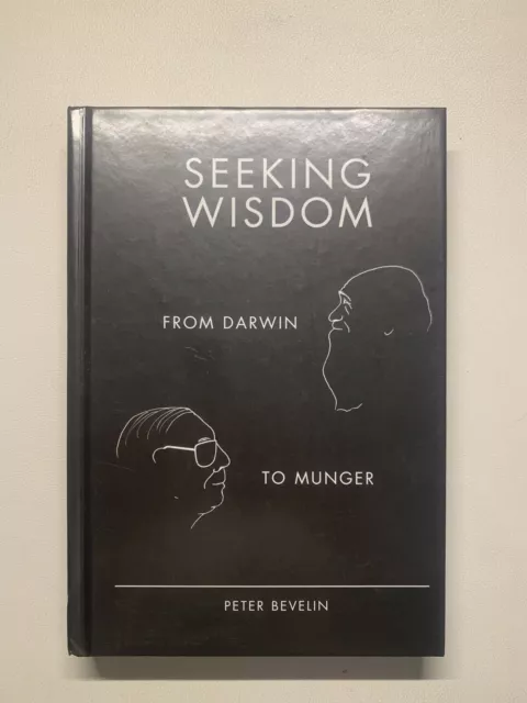 Seeking Wisdom: From Darwin to Munger