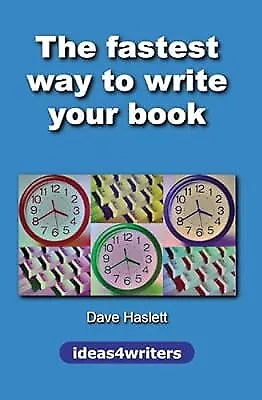The Fastest Way to Write Your Book, Dave Haslett, Used; Good Book