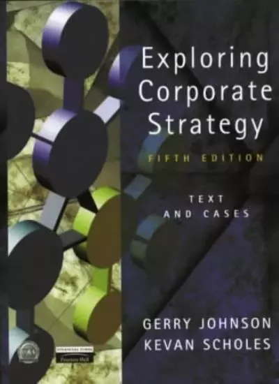 Exploring Corporate Strategy: Text and Cases By Prof Gerry John .9780130807403