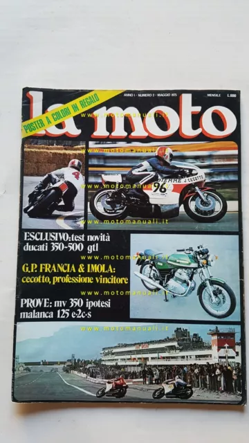LA MOTO anno 1 n. 2 1975 - Prove MV Agusta 350 Ipotesi - Malanca 125 E2CS