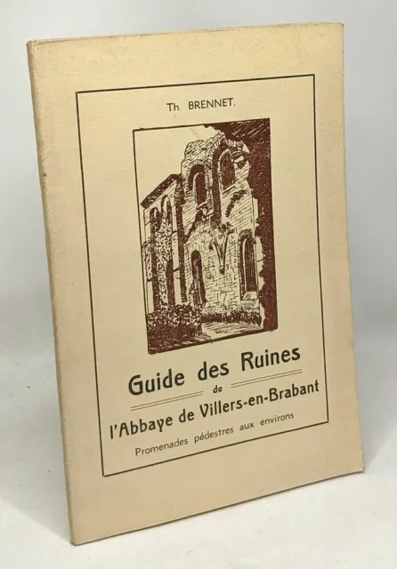Guide des Ruines de L'abbaye de Villers-en-Brabant - promenades pédestre aux