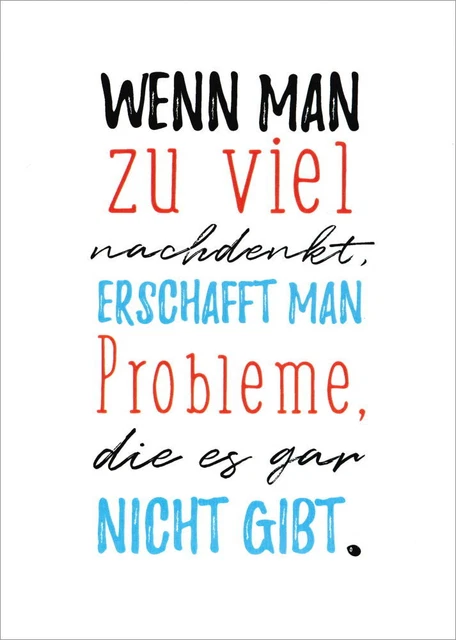 Postkarte Sprüche & Humor "Wenn man zu viel nachdenkt, erschafft man ..."