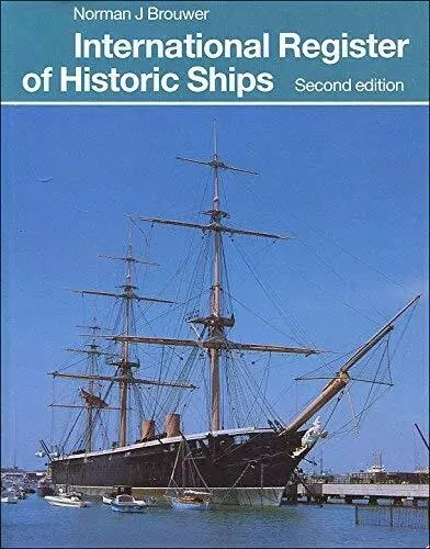 International Register of Historic Ships by Brouwer, Norman J. 0904614468