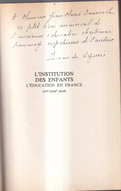 Jean De Viguerie: L'institution Des Enfants. Calmann-Levy. 1978 + Envoi.