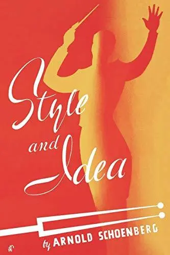 Style and Idea, Schoenberg, Arnold