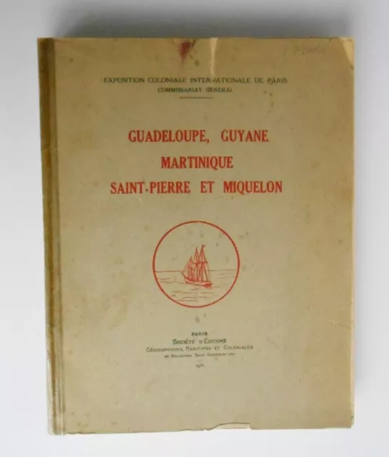 Guadeloupe , Guyane , Martinique,  Saint Pierre et Miquelon . 1931.