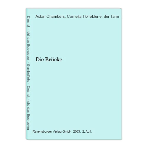 Die Brücke Chambers, Aidan und Cornelia Holfelder-v. der Tann: 1079831202