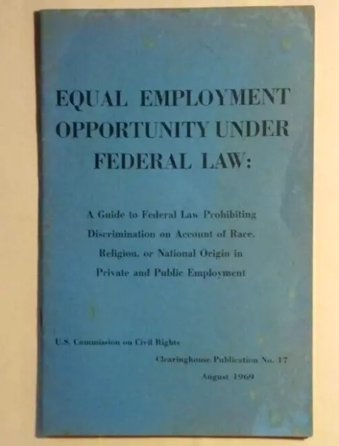 US Commission on Civil Rights- 1969 Booklet Equal Opportunity Under Federal Law