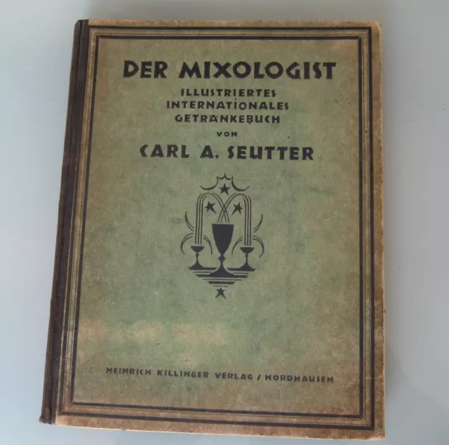 Cocktailbücher: "Der MIXOLOGIST" Cocktailbuch von Carl A. Seutter von 1909